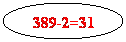 Oval: 389-2=31
